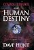 Cosmos, Creator and Human Destiny by Dave Hunt Cosmos, Creator and Human Destiny by Dave Hunt