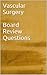 Vascular Surgery Board Revi...