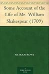 Some Account of the Life of Mr. William Shakespear (1709)