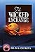 The Wicked Exchange