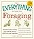 The Everything Guide to Foraging: Identifying, Harvesting, and Cooking Nature's Wild Fruits and Vegetables (Everything® Series)