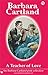 A Teacher of Love by Barbara Cartland
