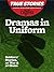 Dramas in Uniform: Soldiers' Stories, at War & at Home (True Stories by Reader's Digest Book 2)