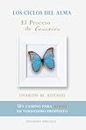 Los Ciclos del Alma, El Proceso de Conexión: Un camino para vivir tu verdadero propósito (Nueva Conciencia) (Spanish Edition)