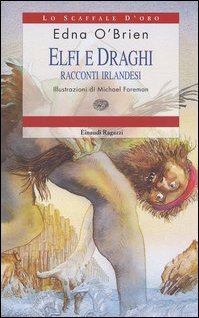 Elfi e draghi: Racconti irlandesi
