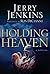 Holding Heaven by Jerry B. Jenkins
