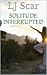 Solitude Interrupted