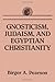 Gnosticism Judaism Egyptian