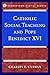 Catholic Social Teaching and Pope Benedict XVI
