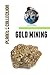 Gold Mining: Picture Book (Educational Children's Books Collection) - Level 2 (Planet Collection)