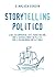 Storytelling Politico (Italian Edition)