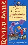 Joris en de geheimzinnige toverdrank by Roald Dahl