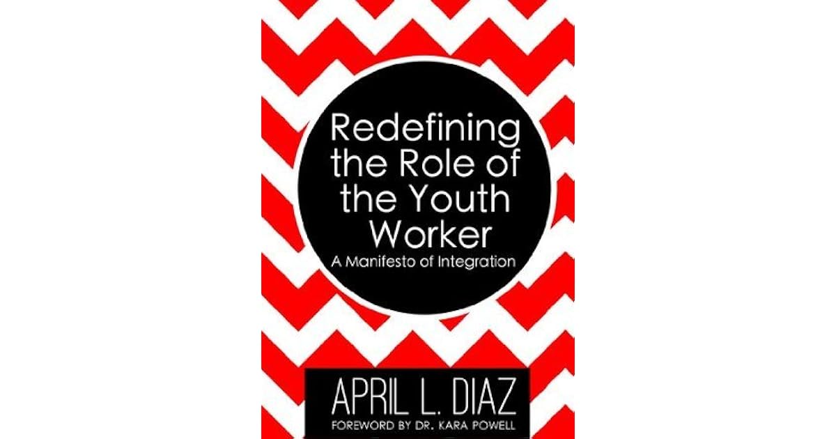 Redefining the Role of the Youth Worker A Manifesto of Integration by