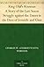 King Olaf's Kinsman A Story of the Last Saxon Struggle against the Danes in the Days of Ironside and Cnut