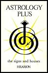 Astrology Plus (Original Hilarion Series Book 7) Astrology Plus (Original Hilarion Series Book 7)