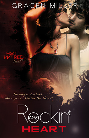 Rockin' the Heart (Hot Wired #1)