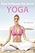 Yoga: How to Master the Art of Yoga (Yoga Books, Yoga Poses) (Tips from the Trainer Book 1)
