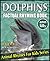 Dolphins For Kids - Factual Rhyming Books for Children - Animal Books For Kids Rhyming Series