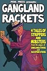 Gangland Rackets - 4 Tales of Strippers and Mobsters by Margie Harris