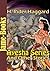 Ayesha Series, and Other Stories ( 29 Works ) : The Second Collected Works of Sir Henry Rider Haggard