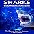 Sharks: The Complete Guide For Beginners & Early Learning (Robert Stanek's Wonderful Discoveries)