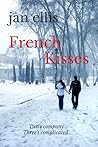 French Kisses by Jan  Ellis
