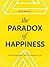 The Paradox of Happiness by René Breuel