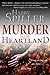 Murder in the Heartland by Harry Spiller