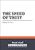 Summary: The Speed of Trust Stephen M. Covey