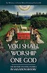 You Shall Worship One God by Marie-Dominique Philippe You Shall Worship One God by Marie-Dominique Philippe