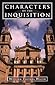 Characters of the Inquisition by William Thomas Walsh