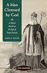 A Man Cleansed by God by John E. Beahn