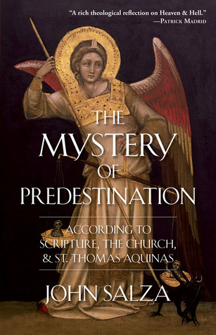 The Mystery of Predestination: According to Scripture, the Church and St. Thomas Aquinas (Paperback)