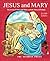 Jesus and Mary: The Lives of Jesus and Mary and the Story of Fatima
