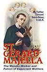 St. Gerard Majella: The Wonder-Worker and Patron of Expectant Mothers