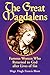 The Great Magdalens: Famous Women Who Returned to God after Lives of Sin