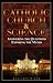 The Catholic Church  Scienc...