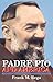 Padre Pio and America by Frank M. Rega