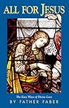 All for Jesus: The Easy Ways of Divine Love