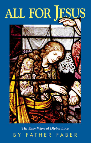 All For Jesus: The Easy Ways of Divine Love