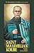 Saint Maximilian Kolbe: Kni...