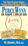 Percy Wynn: Or Making a Boy of Him (Tom Playfair #2)