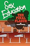 Sex Education: The Final Plague