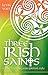 Three Irish Saints: A Guide...
