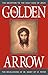 The Golden Arrow: The Revel...