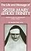 The Life and Message of Sister Mary of The Holy Trinity: Poor Clare of Jerusalem (1901-1942)