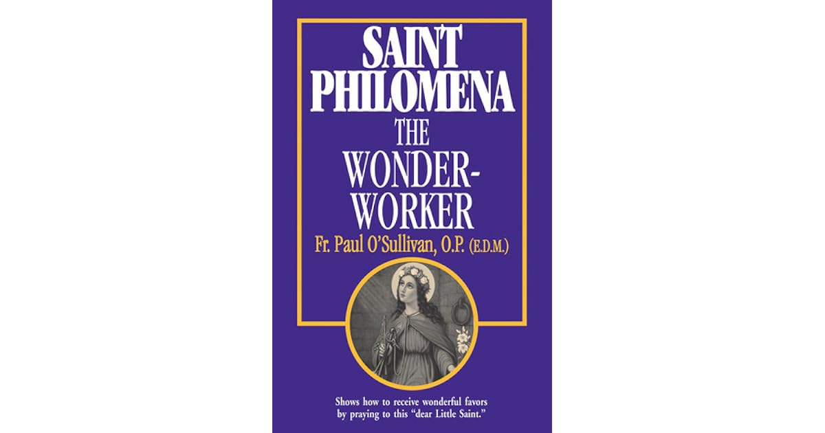 St. Philomena The WonderWorker by Paul O'Sullivan