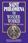 Saint Philomena, the Wonder-Worker