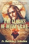 The Glories of Divine Grace by Matthias Joseph Scheeben