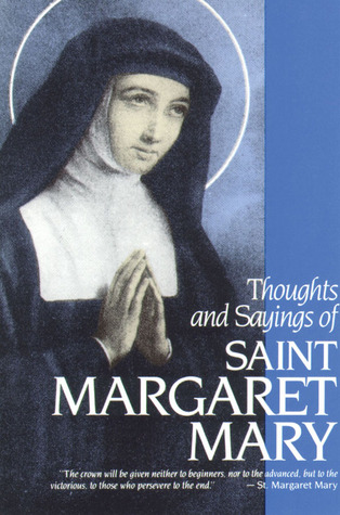 Thoughts and Sayings of Saint Margaret Mary (Paperback)
